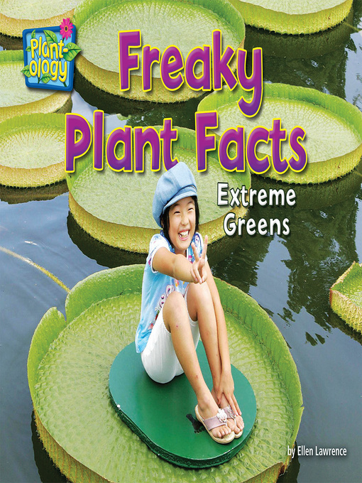 Ellen Lawrence创作的Freaky Plant Facts作品的详细信息 - 可供借阅